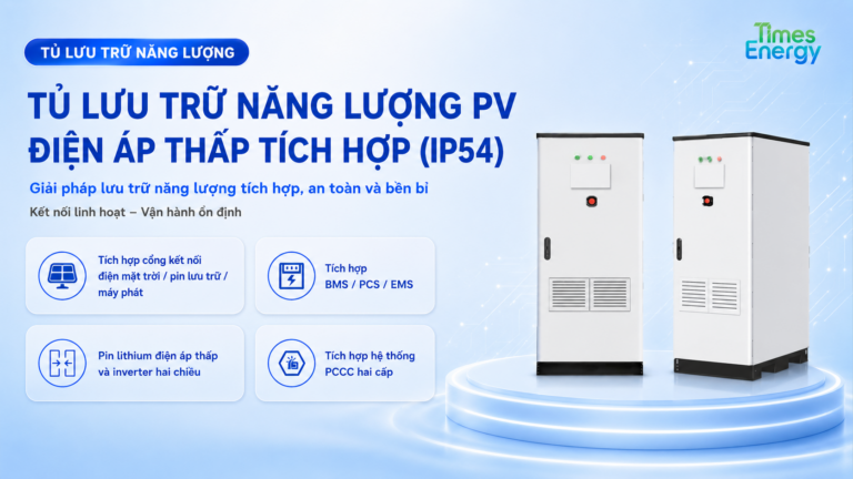 TỦ LƯU TRỮ NĂNG LƯỢNG PV ĐIỆN ÁP THẤP TÍCH HỢP (IP54)